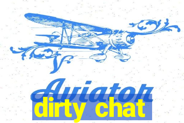 dirty chat